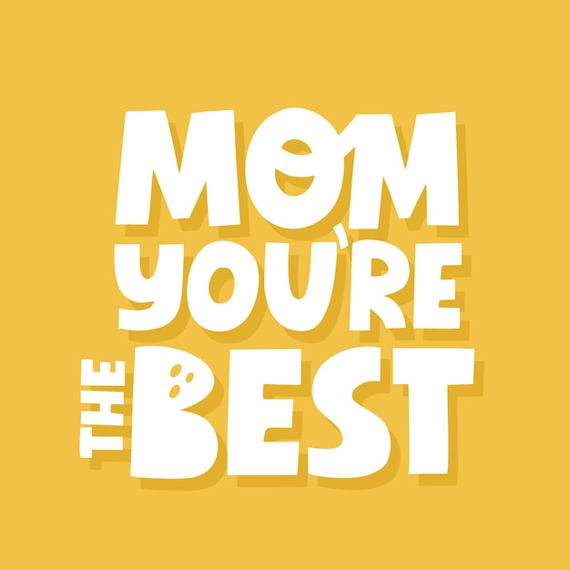 Mamá eres la mejor cita. letras de vectores dibujados a mano para tarjeta, banner. plantilla de tarjeta del día de la madre. Vector Premium 
