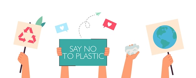 Manos de activistas ambientales con pancartas. Signos con símbolo de reciclaje, Tierra, no a la ilustración de vector plano de plástico. Ecología, concepto de demostración para banner, diseño de sitio web o página de inicio