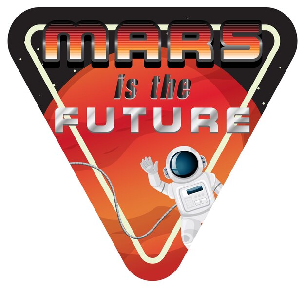 Marte es el futuro logotipo de la palabra con astronauta