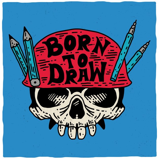 Nacido para dibujar cartel con calavera en casco rojo sobre ilustración azul