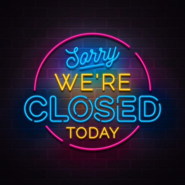 Neon lo siento, estamos cerrados