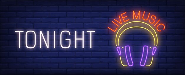Esta noche, música en vivo, letrero de neón. Auriculares brillantes de DJ en la pared de ladrillo.