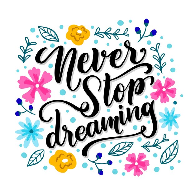Nunca dejes de soñar letras con flores