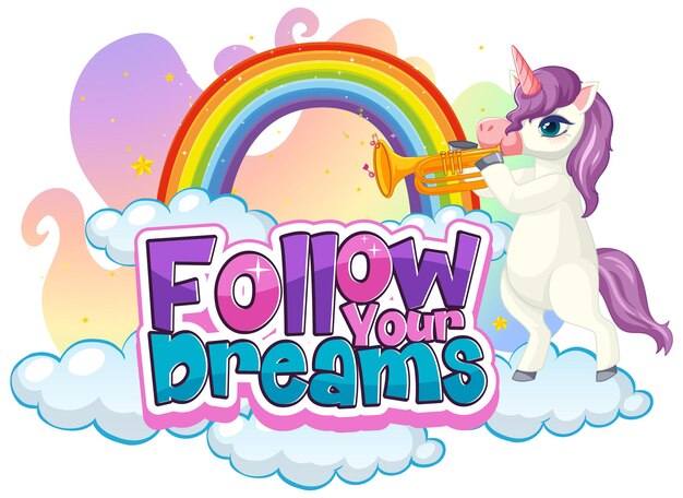 Personaje de dibujos animados de unicornio con fuente Follow Your Dream