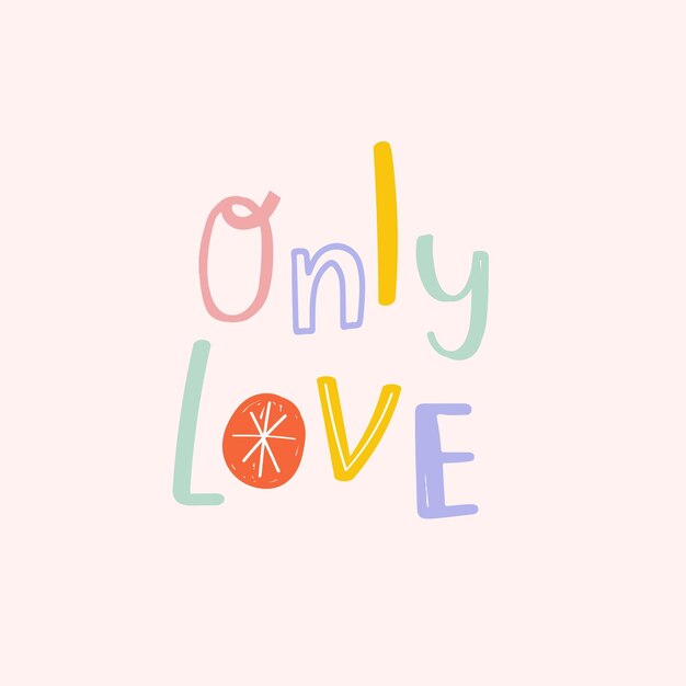 Solo amor tipografía vector doodle texto
