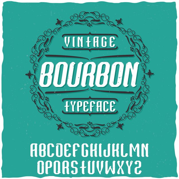 Tipografía de etiqueta vintage llamada Bourbon. Buena fuente para usar en cualquier etiqueta o logotipo vintage.