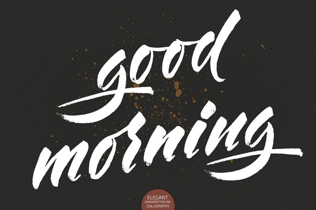 Vector dibujado a mano letras Buenos días. Ilustración de tinta de caligrafía moderna elegante con saludos. Cartel de tipografía sobre fondo oscuro. Para tarjetas, invitaciones, estampados, etc. Cita de motivación.