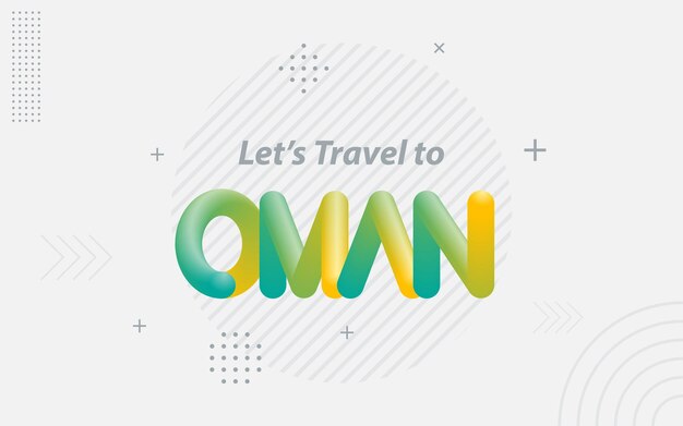 Viajemos a Omán Tipografía creativa con efecto de mezcla 3d Ilustración vectorial