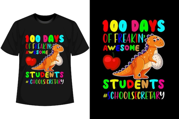 100 días de freakin 'awesome school school secretary 100 days of school t shirt design