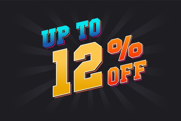 Hasta un 12 por ciento de descuento Especial Oferta de descuento hasta un 12 por cien de descuento Venta de gráficos vectoriales de campañas publicitarias