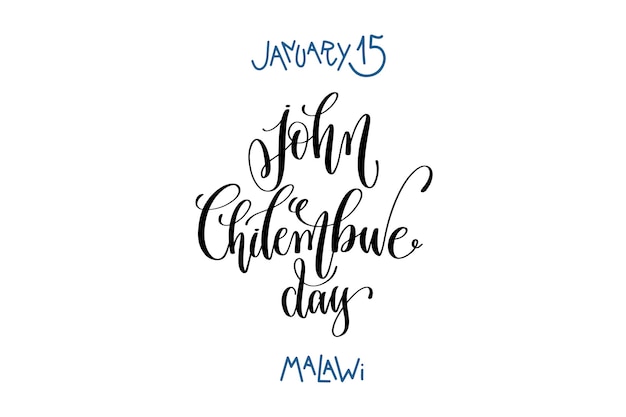 15 de enero John Chilembwe día malawi hand lettering texto de inscripción para vacaciones de invierno