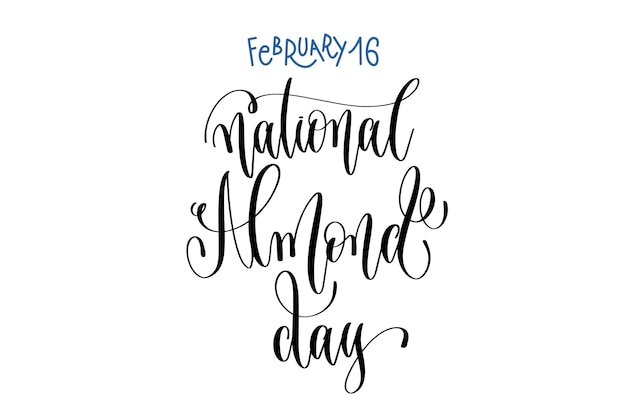 16 de febrero día nacional de la almendra inscripción de letras a mano