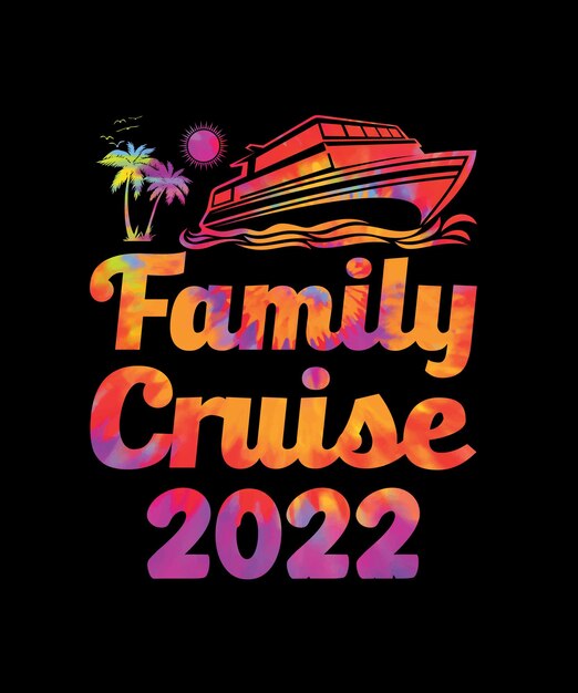 Vector 2022 crucero familiar vacaciones familiares camiseta teñida anudada