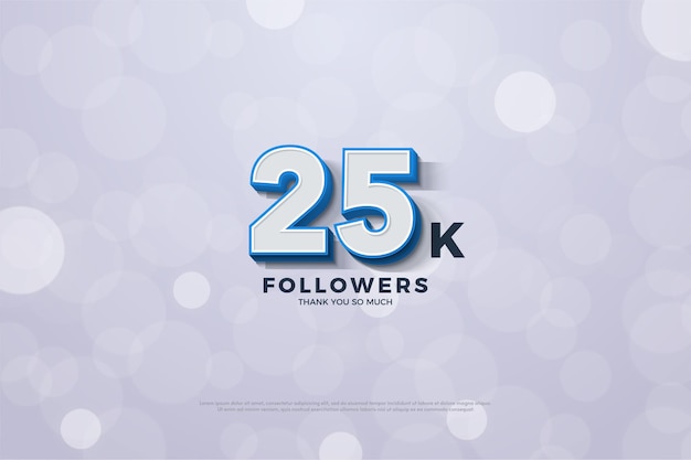 25k seguidores con ilustración de números 3d que aparece en el fondo