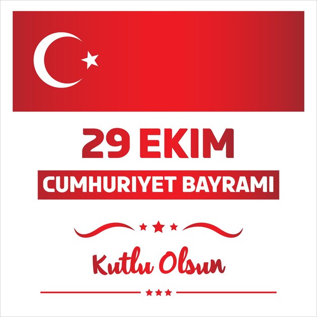 29 Ekim Cumhuriyet Bayrami kutlu olsun. Traducción 29 de octubre Día de la República de Turquía.