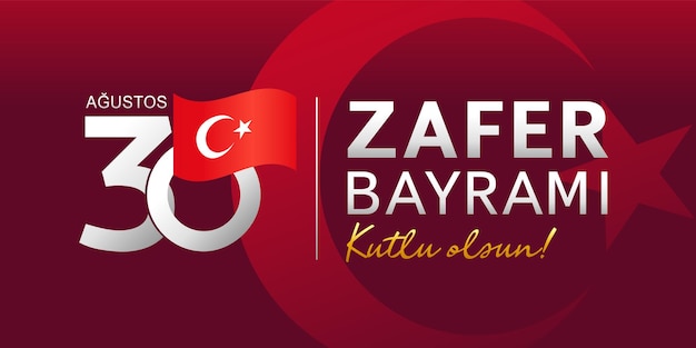 30 Agustos Zafer Bayrami Día de la Victoria Turquía con bandera turca 30 de agosto celebración de la Victoria