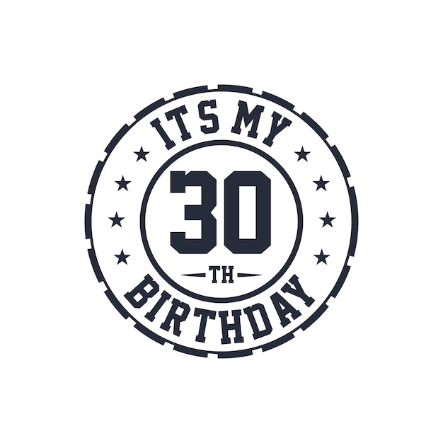 30 años de diseño de cumpleaños Es mi 30o cumpleaños