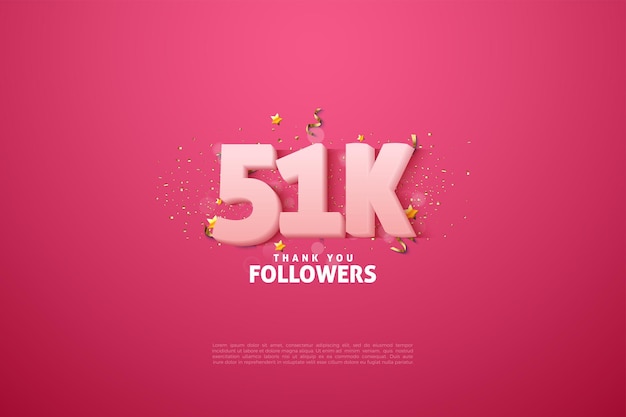 51.000 seguidores con números rosas en 3D supersuaves.