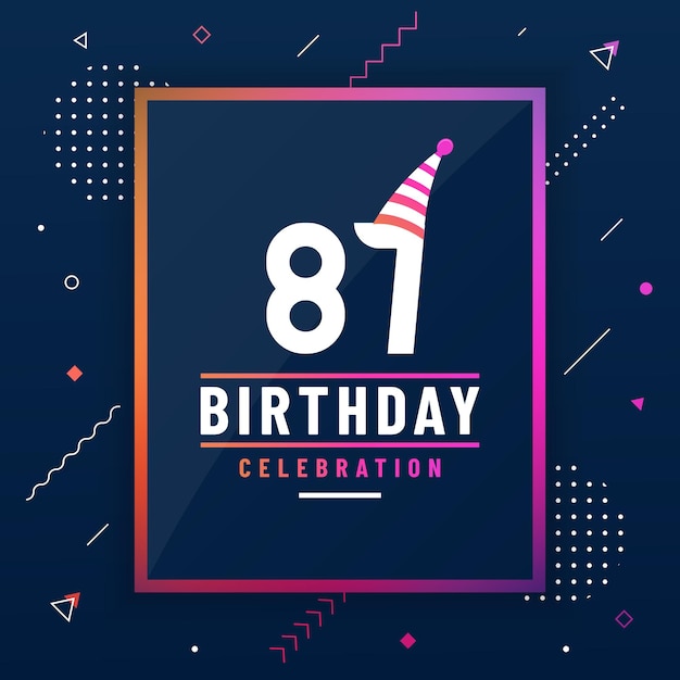87 años tarjeta de saludos de cumpleaños 87 cumpleaños celebración fondo colorido vector libre