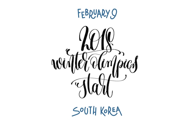 Vector 9 de febrero comienzan los juegos olímpicos de invierno corea del sur letras a mano inscripción texto caligrafía