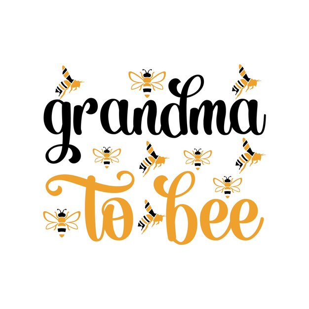 Una abeja y un cartel de abeja que dice abuela a abeja.