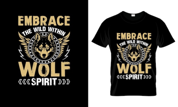 Abraza lo salvaje dentro del espíritu del lobo, camiseta gráfica colorida, diseño de camiseta de lobo