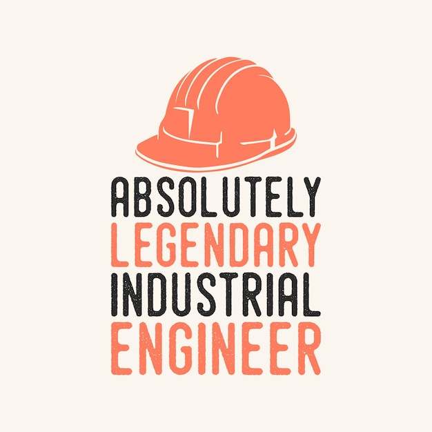 absolutamente legendario ingeniero industrial tipografía vintage trabajador mecánico ingeniero diseño de camiseta