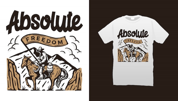 Absolute freedom cowboy tshirt design