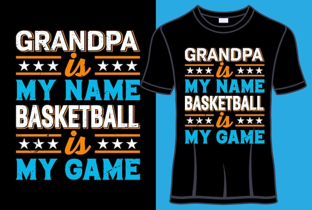 El abuelo es mi nombre El baloncesto es mi juego Tipografía Diseño de camiseta