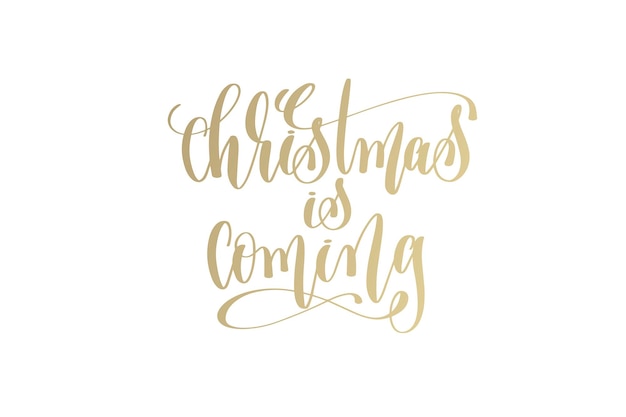 se acerca la navidad letras doradas a mano vacaciones de invierno diseño de cotización de celebración, ilustración de vector de caligrafía