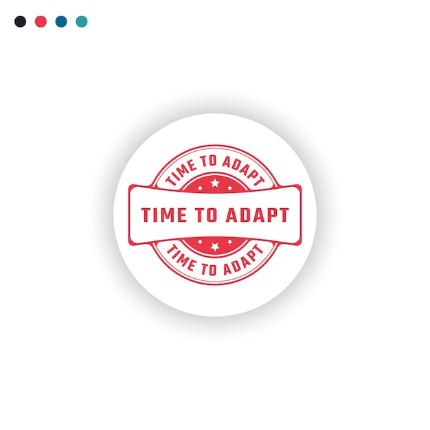 Para adaptarse al tiempo Sticker Signo o sello Etiqueta redonda sobre fondo blanco