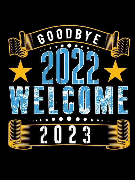 Adiós 2022 bienvenido 2023 diseño de camiseta con citas modernas