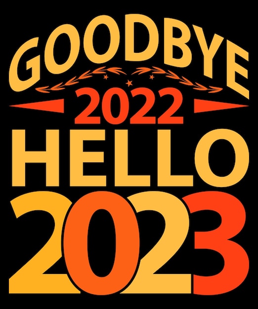 Adiós 2022 Hola 2023 Diseño de camiseta de celebración de año nuevo