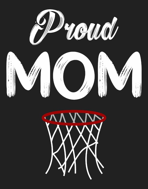 Vector afiche de un partido de baloncesto con una canasta y las palabras mamá orgullosa.