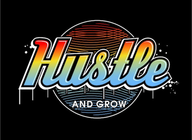 Ajetreo y crecimiento vector gráfico de diseño de camiseta de cita inspiradora motivacional
