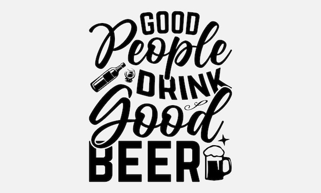 Alcohol Tipografía Diseño de camisetas Ilustración vectorial con letras dibujadas a mano