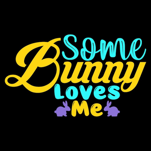 Algunos Bunny Love Me T-shirt Design ilustración vectorial