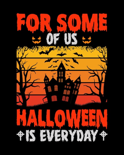 Para algunos de nosotros Halloween es el diseño de camisetas cotidianas