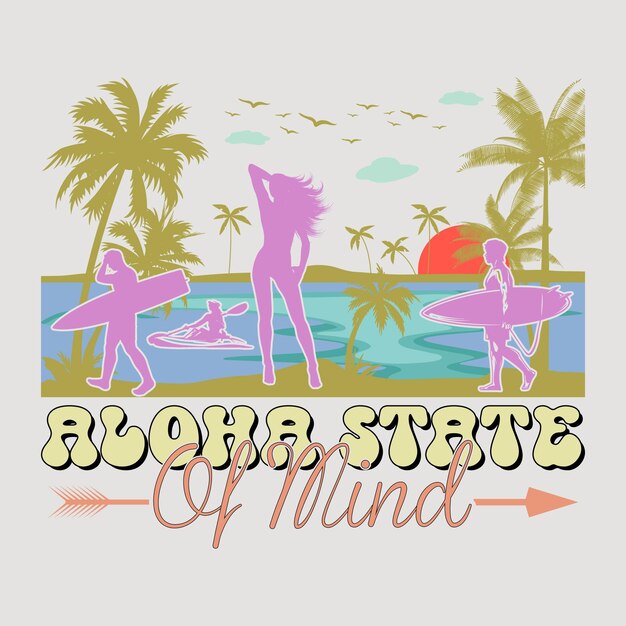 Aloha State Of Mind Retro Groovy Summer SVG Sublimación Camiseta Gráfico