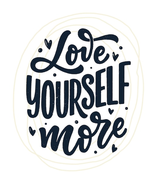 Ámate a ti mismo lema de letras. Cita divertida para blog, póster y diseño de impresión. Texto de caligrafía moderna sobre el cuidado personal. Ilustración vectorial