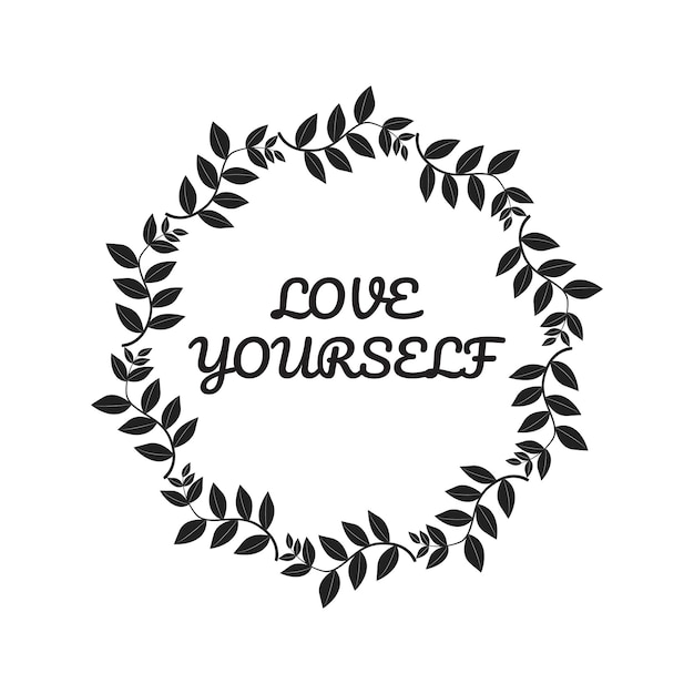 Ámate a ti mismo letras motivacionales e inspiradoras con diseño de camiseta de texto de forma redonda de hoja