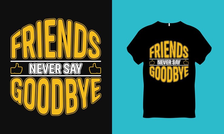 Los amigos nunca dicen adiós Diseño de camiseta de amistad