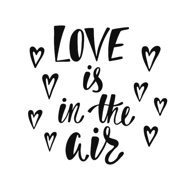 El amor está en el aire. Diseño de letras vectoriales manuscritas de San Valentín. Frase caligráfica con corazón volador.