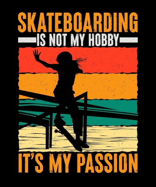 Vector andar en patineta no es mi pasatiempo, es mi pasión diseño de camiseta de monopatín