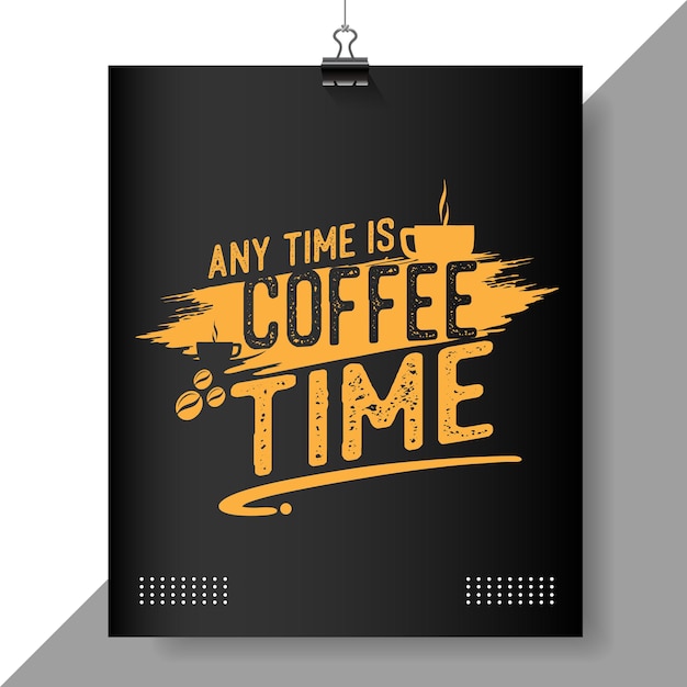 Anu time is coffee time cita diseño de cartel