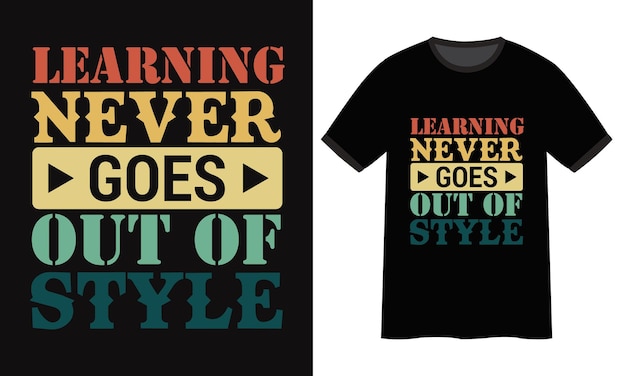 Aprender nunca pasa de moda diseño de camiseta