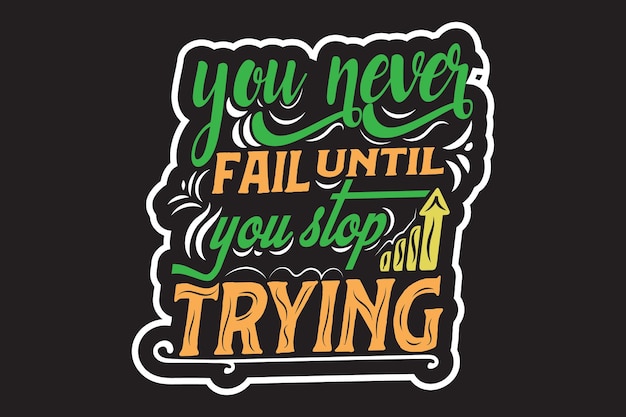 Archivo vectorial de diseño de camisetas de tipografía motivacional