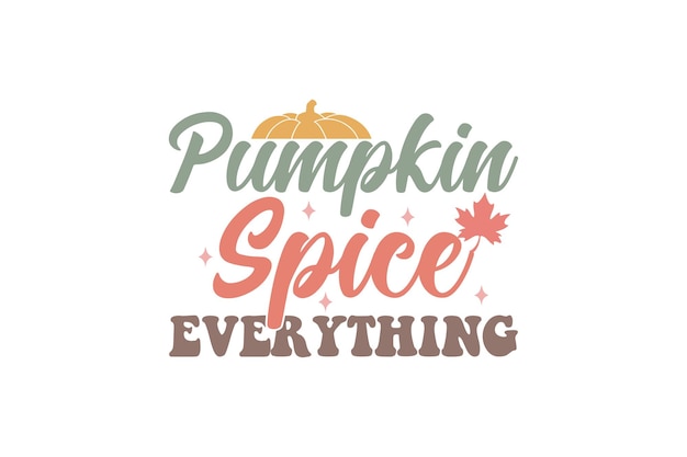 Archivo vectorial Pumpkin Spice Everything