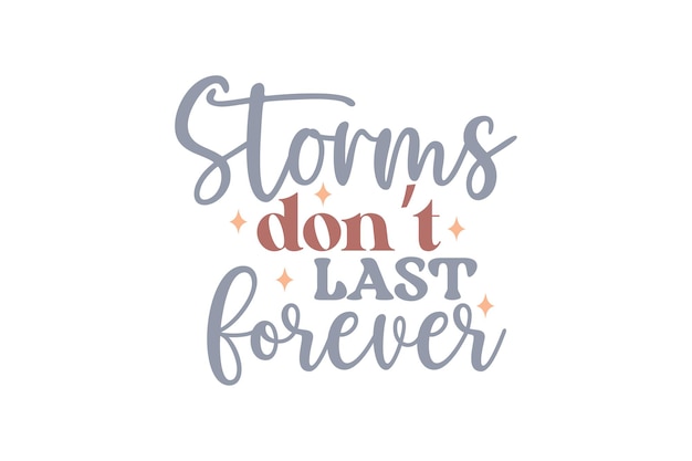 Archivo vectorial Las tormentas no duran para siempre