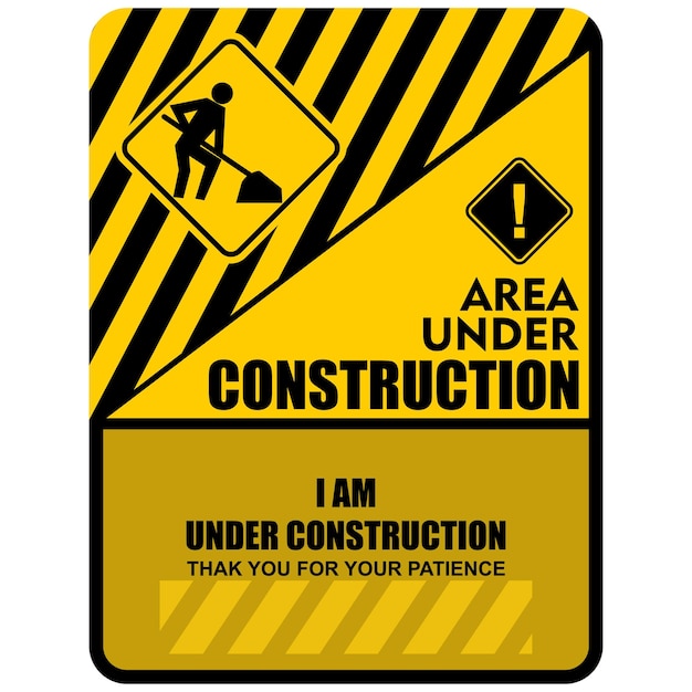 Area Under Construction Warning Sign